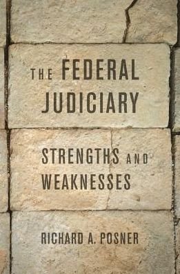 Cover for Richard A. Posner · The Federal Judiciary: Strengths and Weaknesses (Gebundenes Buch) (2017)