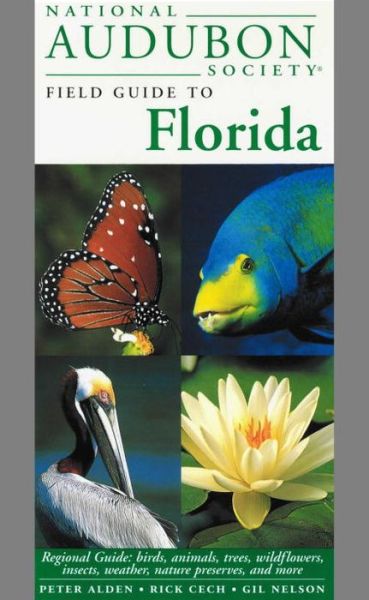 Cover for National Audubon Society · National Audubon Society Field Guide to Florida: Regional Guide: Birds, Animals, Trees, Wildflowers, Insects, Weather, Nature Preserves, and More - National Audubon Society Field Guides (Hardcover Book) (1998)