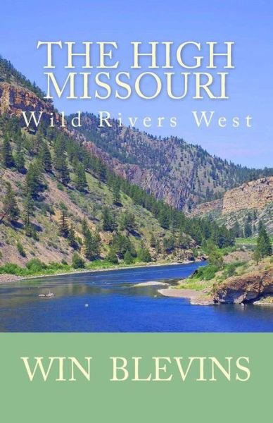 Cover for Win Blevins · The High Missouri (Paperback Book) (2015)