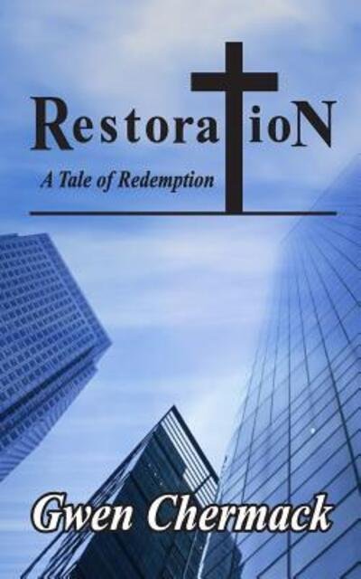 Cover for Gwen Chermack · Restoration - A Tale of Redemption (Paperback Book) (2012)