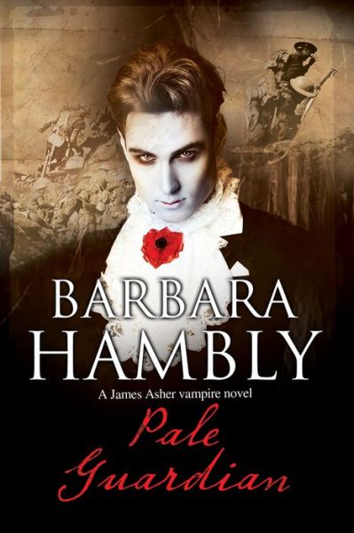 Pale Guardian: A Vampire Mystery - A James Asher Vampire Novel - Barbara Hambly - Books - Severn House Publishers Ltd - 9780727886774 - April 1, 2017