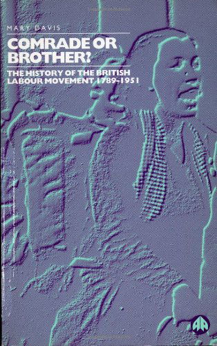 Cover for Mary Davis · Comrade or Brother?: A History of the British Labour Movement (Hardcover Book) (2009)