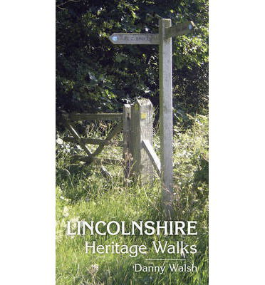 Cover for Danny Walsh · Lincolnshire Heritage Walks (Paperback Book) (2014)