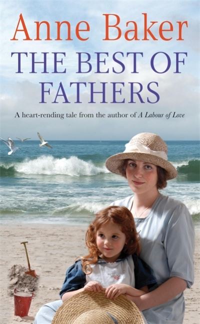 Cover for Anne Baker · The Best of Fathers: A moving saga of survival, love and belonging (Paperback Book) (2008)