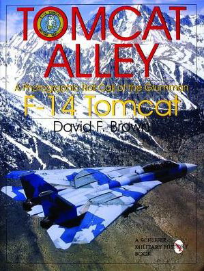 Cover for David F. Brown · Tomcat Alley: A Photographic Roll Call of the Grumman F-14 Tomcat (Hardcover Book) (1998)