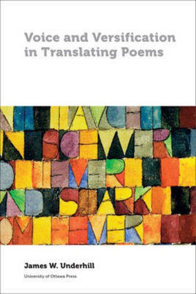 Cover for James W. Underhill · Voice and Versification in Translating Poems - Perspectives on Translation (Paperback Book) (2016)