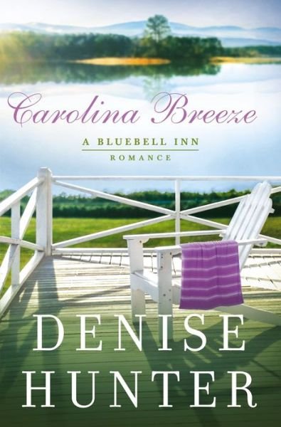 Cover for Denise Hunter · Carolina Breeze - A Bluebell Inn Romance (Paperback Book) (2020)
