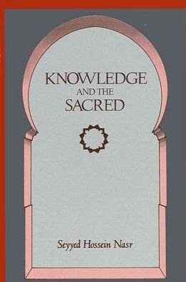 Cover for Seyyed Hossein Nasr · Knowledge and the Sacred (Pocketbok) (1989)