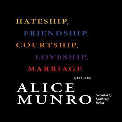 Hateship, Friendship, Courtship, Loveship, Marriage - Alice Munro - Musik - Blackstone Publishing - 9780792798774 - 1. marts 2002