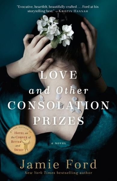 Cover for Jamie Ford · Love and Other Consolation Prizes: A Novel (Taschenbuch) (2018)