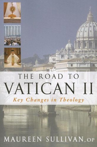 Cover for Maureen Sullivan · The Road to Vatican II: Key Changes in Theology (Paperback Book) (2007)