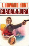 Cover for E Howard Hunt · Guadalajara (Hardcover Book) (1990)