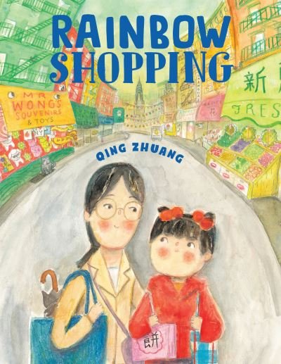 Cover for Qing Zhuang · Rainbow Shopping (Hardcover bog) (2023)