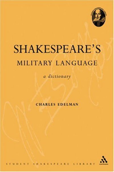 Charles Edelman · Shakespeare's Military Language: A Dictionary - Student Shakespeare Library (Paperback Book) [New edition] (2004)