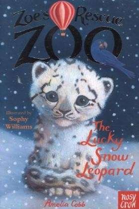 Cover for Amelia Cobb · Zoe's Rescue Zoo: The Lucky Snow Leopard - Zoe's Rescue Zoo (Paperback Book) (2014)