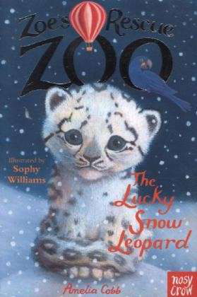 Cover for Amelia Cobb · Zoe's Rescue Zoo: The Lucky Snow Leopard - Zoe's Rescue Zoo (Paperback Bog) (2014)