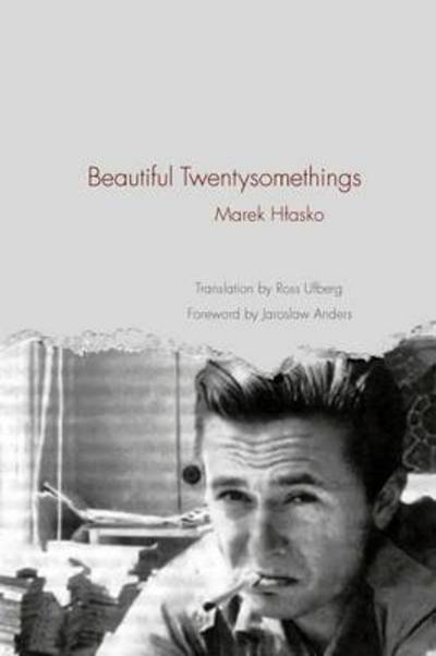 Beautiful Twentysomethings - Marek Hlasko - Kirjat - Cornell University Press - 9780875804774 - tiistai 1. lokakuuta 2013