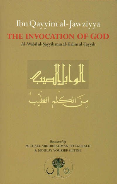 Cover for Ibn Qayyim Al-Jawziyya · Ibn Qayyim al-Jawziyya on the Invocation of God: &quot;Al-Wabil al-Sayyib&quot; (Hardcover Book) (2000)