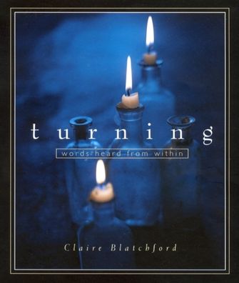 Turning: Words Heard from Within - Claire Blatchford - Livros - Floris Books - 9780970109774 - 1 de junho de 2001