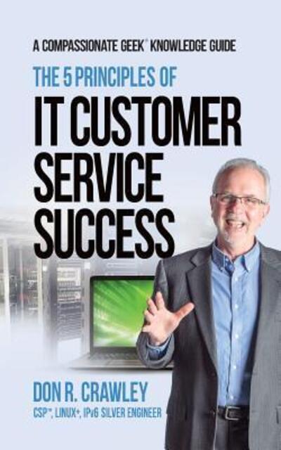 Cover for Don R Crawley · The 5 Principles of IT Customer Service Success (Paperback Book) (2016)