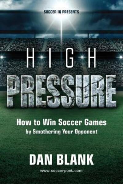 Cover for Dan Blank · Soccer iQ Presents... High Pressure (Paperback Book) (2017)