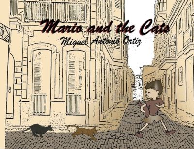 Cover for Miguel Antonio Ortiz · Mario and the Cats (Paperback Book) (2020)