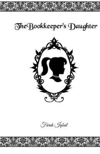 Cover for Fareh Iqbal · The Bookkeeper's Daughter (Pocketbok) (2017)