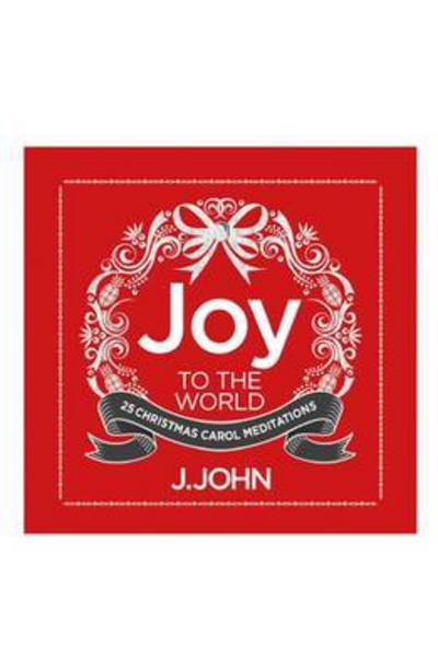 Cover for J. John · Joy to the World (Hardcover Book) (2016)