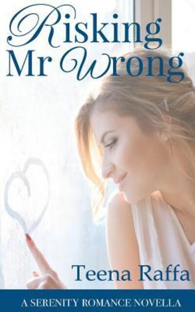 Cover for Teena Raffa · Risking Mr Wrong (Paperback Book) (2016)