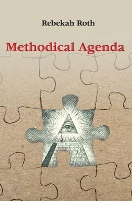 Methodical Agenda - Rebekah Roth - Kirjat - KTYSMedia - 9780997645774 - lauantai 11. syyskuuta 2021