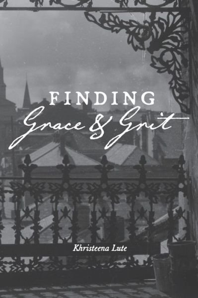 Cover for Khristeena Lute · Finding Grace and Grit (Taschenbuch) (2021)