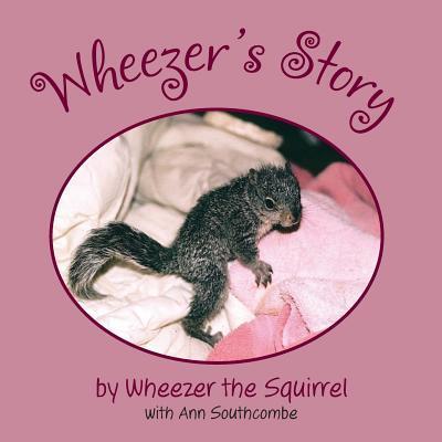 Wheezer's Story - Ann Southcombe - Książki - Applegate Valley Publishing - 9780998367774 - 9 lipca 2018