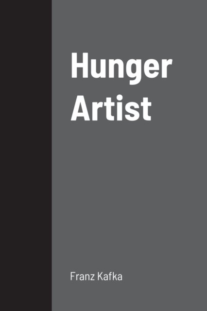 Cover for Franz Kafka · Hunger Artist (Paperback Bog) (2021)
