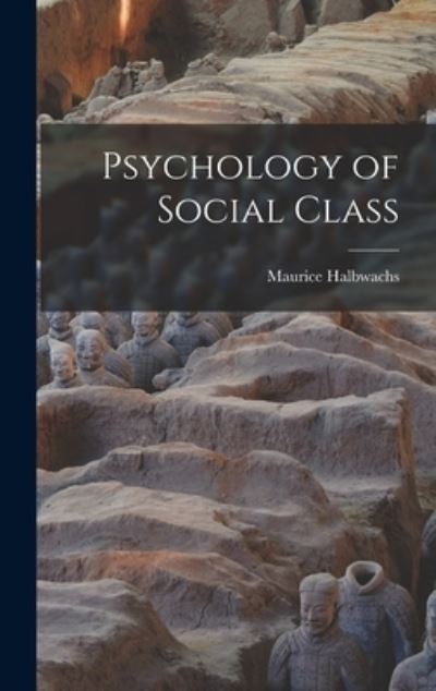 Cover for Maurice Halbwachs · Psychology of Social Class (Inbunden Bok) (2021)