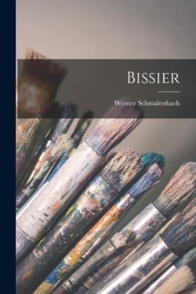 Cover for Werner 1920-2010 Schmalenbach · Bissier (Paperback Bog) (2021)