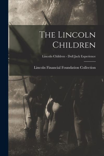 Cover for Lincoln Financial Foundation Collection · The Lincoln Children; Lincoln Children - Doll Jack Experience (Paperback Book) (2021)