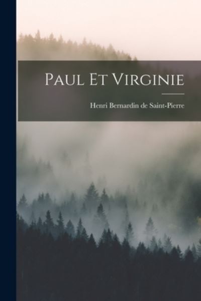 Cover for Henri Bernardin De Saint-Pierre · Paul et Virginie (Book) (2022)