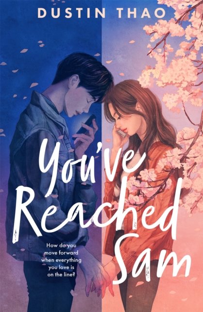 Cover for Dustin Thao · You've Reached Sam: A Heartbreaking YA Romance with a Touch of Magic (Inbunden Bok) (2024)