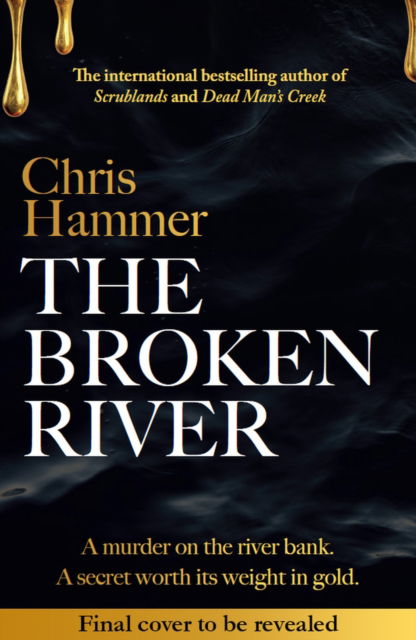 Cover for Chris Hammer · The Broken River (Hardcover bog) (2025)