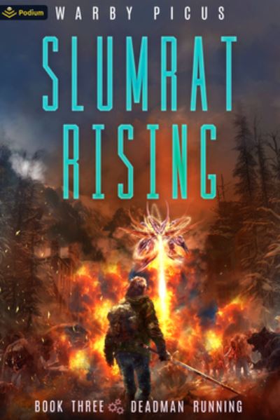 Cover for Warby Picus · Deadman Running: A Cyberpunk LitRPG - Slumrat Rising (Paperback Book) [2nd edition] (2024)