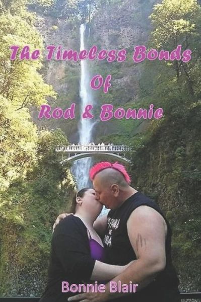 Cover for Bonnie Blair · The Timeless Bonds of Rod and Bonnie (Paperback Book) (2019)