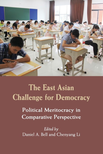 Cover for Daniel A Bell · The East Asian Challenge for Democracy: Political Meritocracy in Comparative Perspective (Paperback Book) (2013)