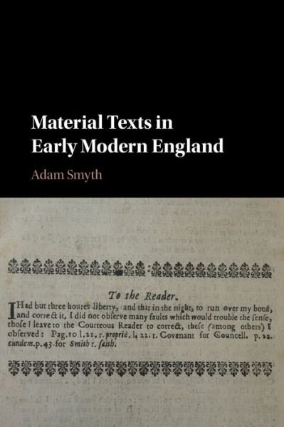 Cover for Smyth, Adam (Balliol College, Oxford) · Material Texts in Early Modern England (Paperback Book) (2021)