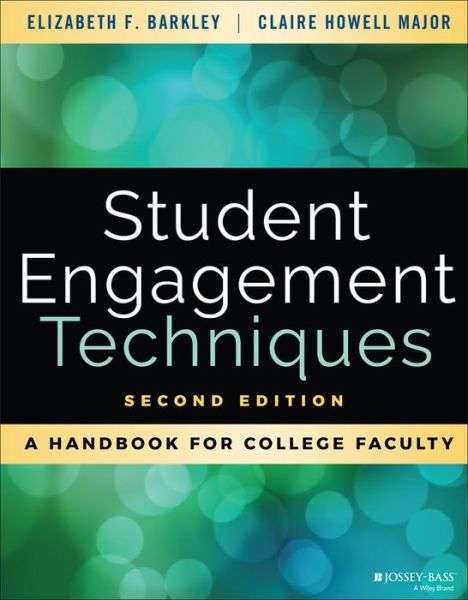 Cover for Barkley, Elizabeth F. (Foothill College, Los Altos, CA) · Student Engagement Techniques: A Handbook for College Faculty (Paperback Book) (2020)