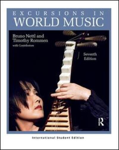 Excursions in World Music, Seventh Edition: International Student Edition - Bruno Nettl - Books - Taylor & Francis Ltd - 9781138300774 - July 26, 2017