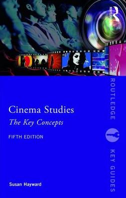 Cover for Susan Hayward · Cinema Studies: The Key Concepts - Routledge Key Guides (Paperback Book) (2017)