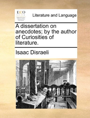 Cover for Isaac Disraeli · A Dissertation on Anecdotes; by the Author of Curiosities of Literature. (Pocketbok) (2010)