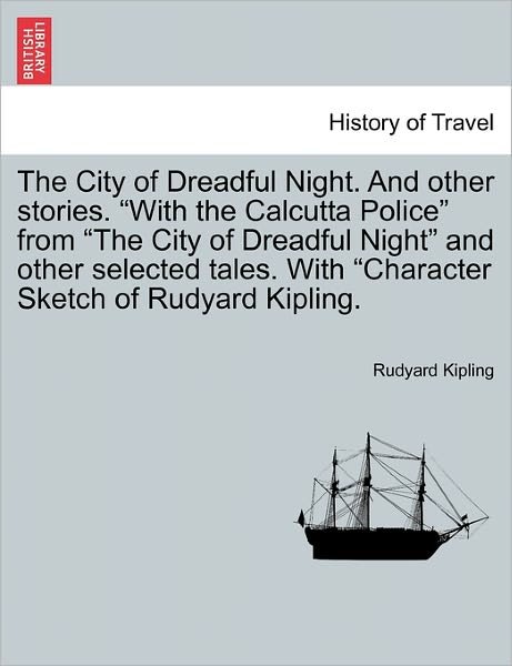 Cover for Rudyard Kipling · The City of Dreadful Night. and Other Stories. (Paperback Book) (2011)