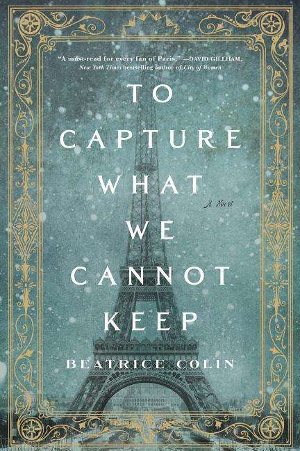 To Capture What We Cannot Keep - Colin - Books - - 9781250138774 - October 31, 2017
