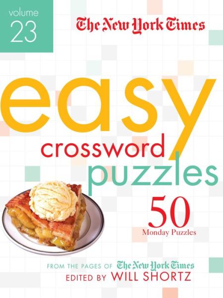 Cover for Will Shortz · The New York Times Easy Crossword Puzzles Volume 23: 50 Monday Puzzles from the Pages of The New York Times (Spiral Book) (2022)